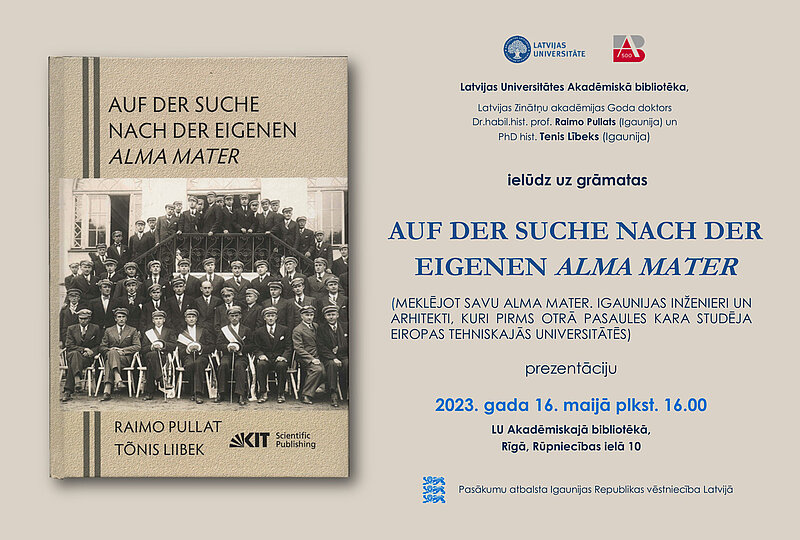 LU Akadēmiskajā bibliotēkā notiks Igaunijas vēsturnieku Raimo Pullata un Tenisa Lībeka grāmatas “Auf der Suche nach der eigenen Alma Mater” prezentācija